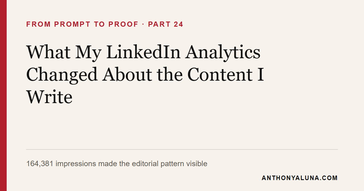 Editorial title card for What My LinkedIn Analytics Changed About the Content I Write.